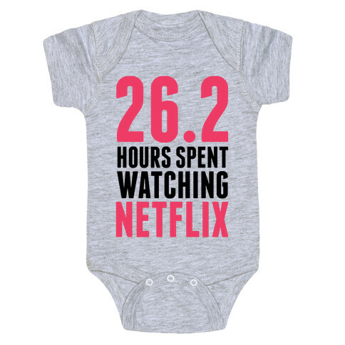 26.2 Hours Spent Watching Netflix Baby One-Piece