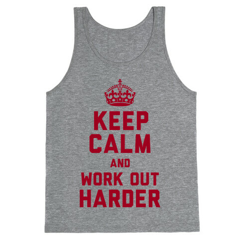 Keep Calm and Work Out Harder Tank Top