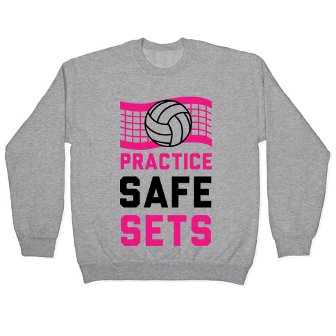 Practice Safe Sets Pullover