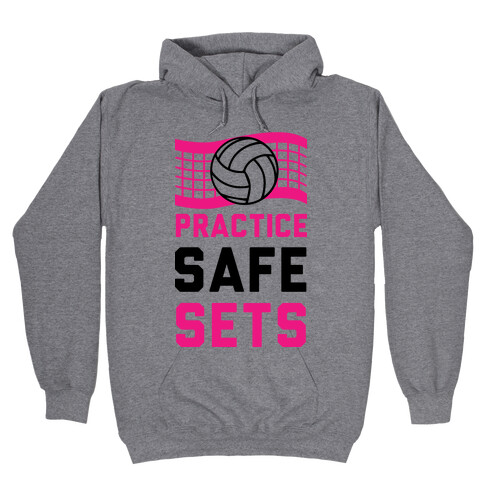 Practice Safe Sets Hooded Sweatshirt