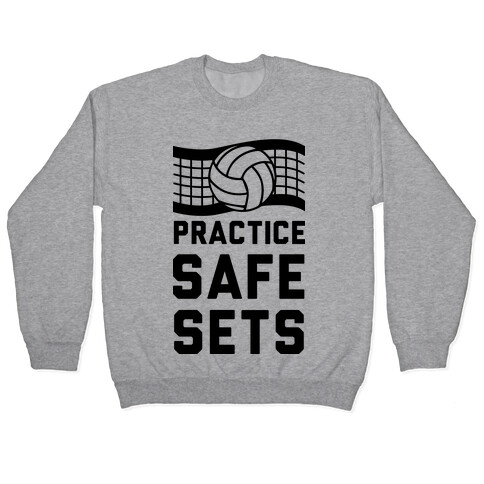 Practice Safe Sets Pullover