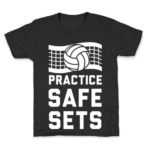 Practice Safe Sets Kids T-Shirt