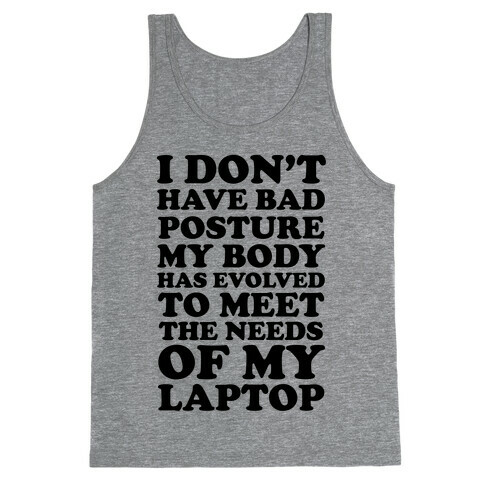 I Don't Have Bad Posture Tank Top