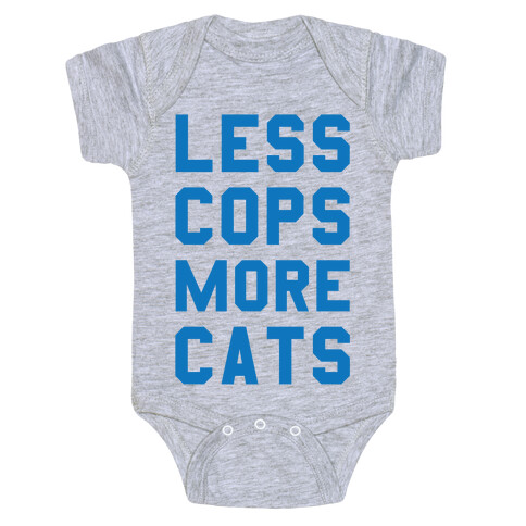 Less Cops More Cats Baby One-Piece