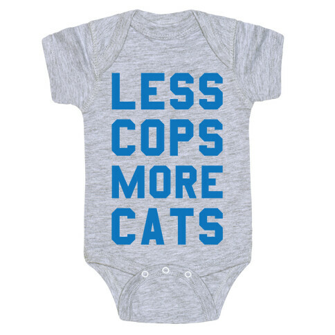 Less Cops More Cats Baby One-Piece