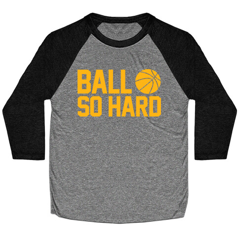 Ball So Hard Baseball Tee