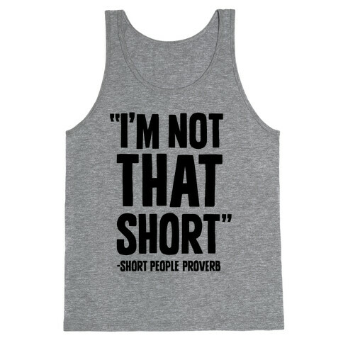 Short People Proverb Tank Top