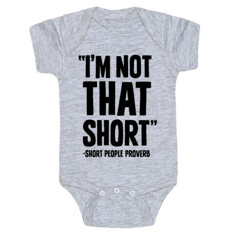 Short People Proverb Baby One-Piece