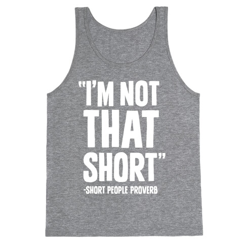 Short People Proverb Tank Top