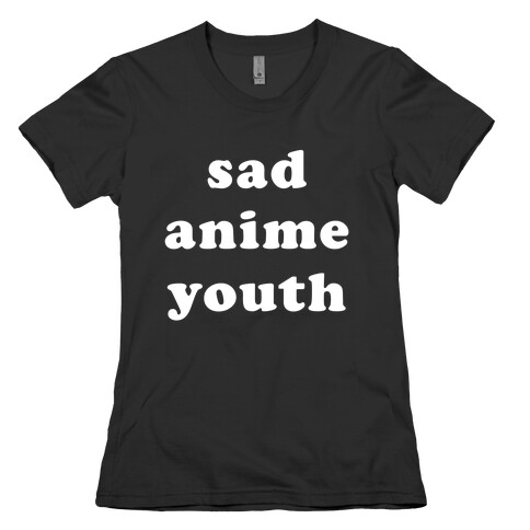 Sad Anime Youth Womens T-Shirt