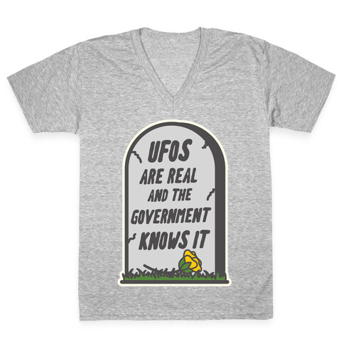 Ufos are Real and the Government Knows It V-Neck Tee Shirt