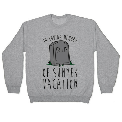 In Loving Memory Of Summer Vacation Pullover