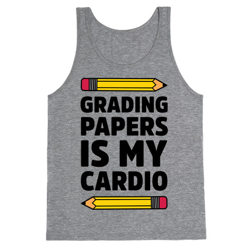 Grading Papers Is My Cardio Tank Top