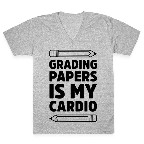 Grading Papers Is My Cardio V-Neck Tee Shirt