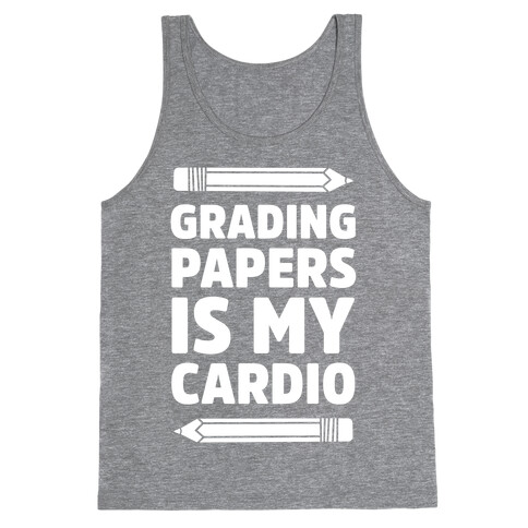 Grading Papers Is My Cardio Tank Top