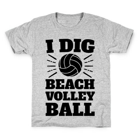 I Dig Beach Volleyball Kids T-Shirt