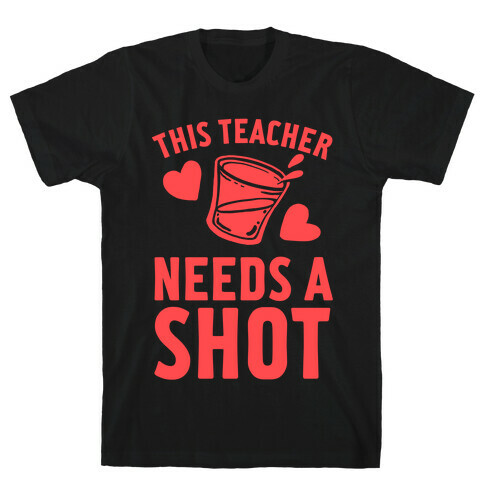 This Teacher Needs A Shot T-Shirt