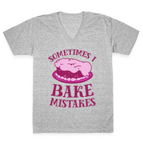 Sometimes I Bake Mistakes V-Neck Tee Shirt