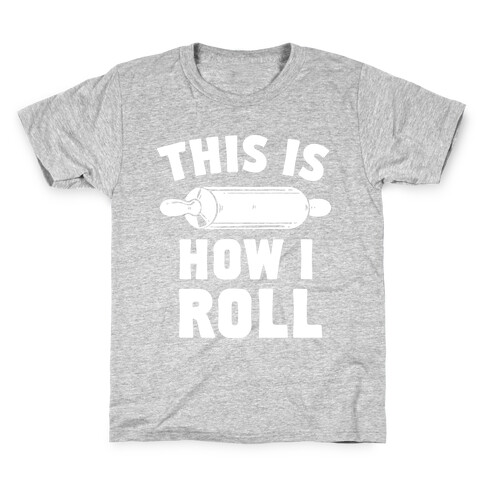 This is How I Roll Kids T-Shirt