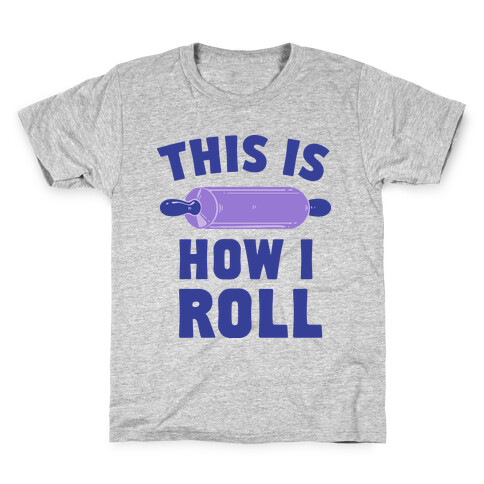 This is How I Roll Kids T-Shirt