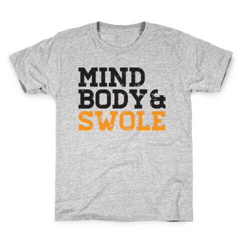 Mind Body and Swole Kids T-Shirt