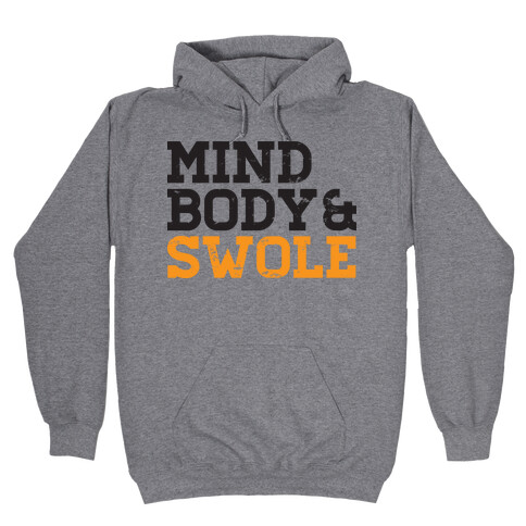 Mind Body and Swole Hooded Sweatshirt