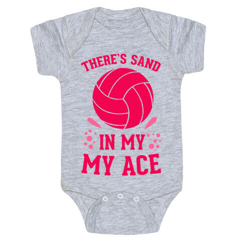 There's Sand in My Ace Baby One-Piece