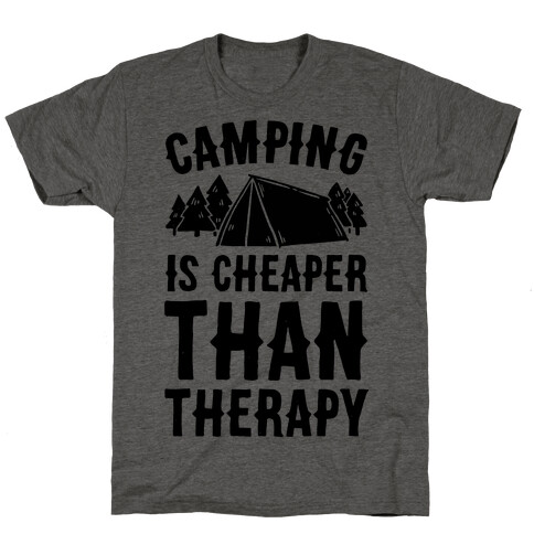 Camping It's Cheaper Than Therapy T-Shirt