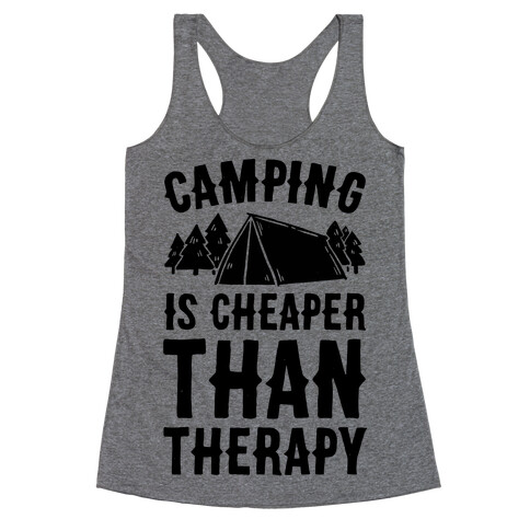 Camping It's Cheaper Than Therapy Racerback Tank Top