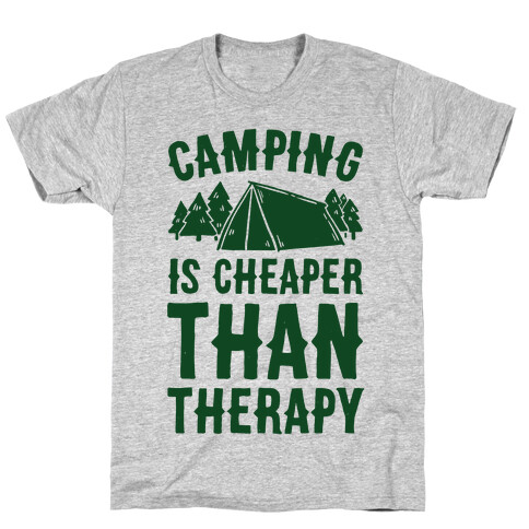 Camping It's Cheaper Than Therapy T-Shirt