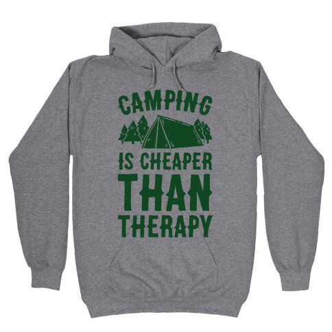 Camping It's Cheaper Than Therapy Hooded Sweatshirt