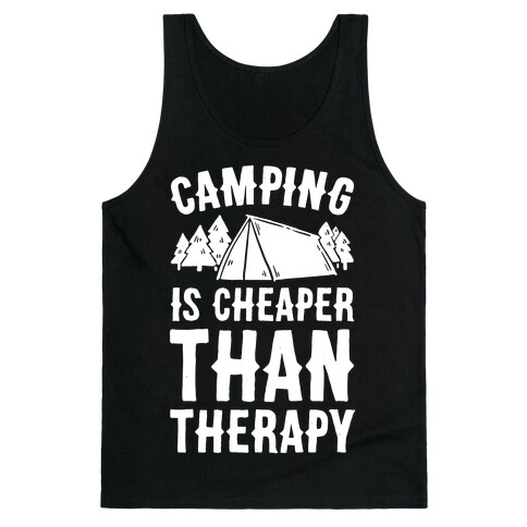 Camping It's Cheaper Than Therapy Tank Top