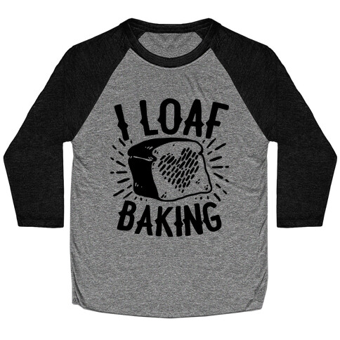 I Loaf Baking Baseball Tee