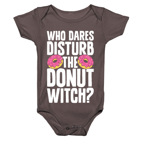 Who Dares Disturb The Donut Witch? Baby One-Piece