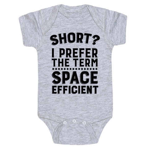 Short? I Prefer the Term Space Efficient Baby One-Piece