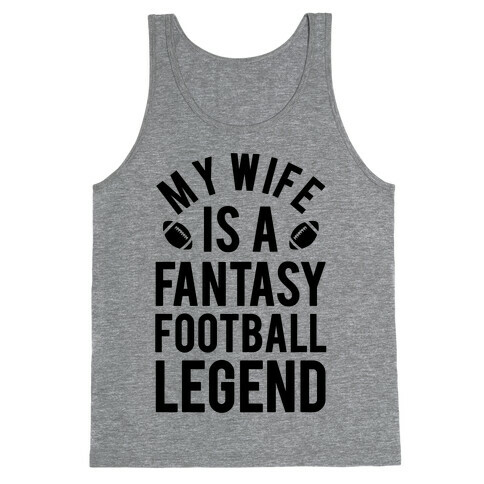 My Wife is a Fantasy Football Legend Tank Top