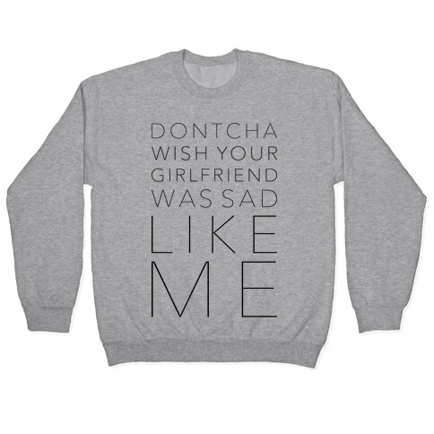 Sad Like Me Pullover