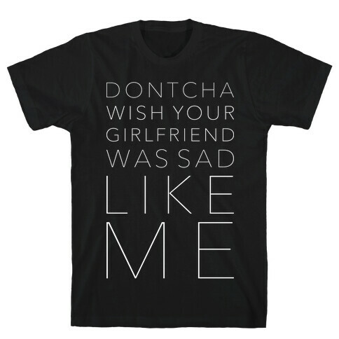 Sad Like Me T-Shirt