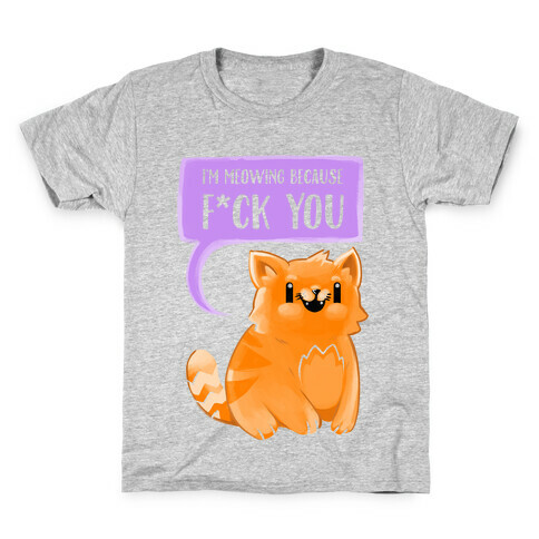 I'm Meowing Because F*ck You Kids T-Shirt