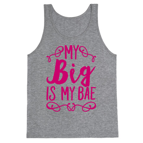 My Big Is My Bae Tank Top