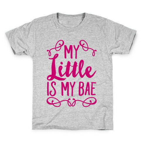 My Little Is My Bae Kids T-Shirt