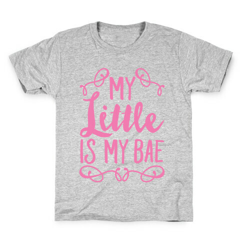 My Little Is My Bae Kids T-Shirt