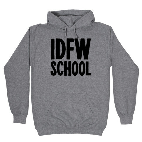 IDFW School Hooded Sweatshirt