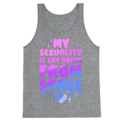 My Sexuality Is Gay Rocks From Space Tank Top