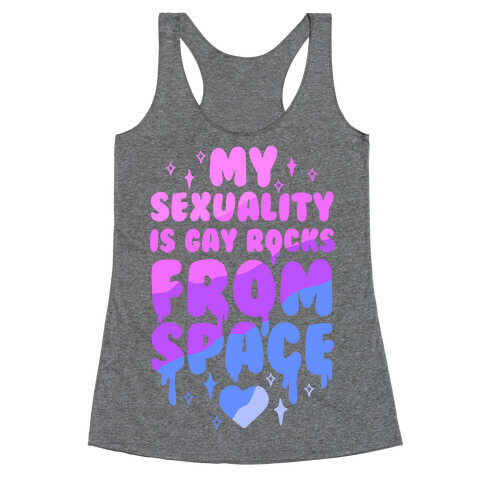 My Sexuality Is Gay Rocks From Space Racerback Tank Top