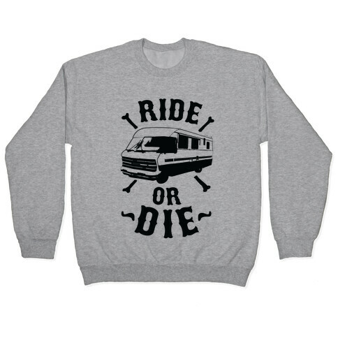 RV Ride Or Die Pullover