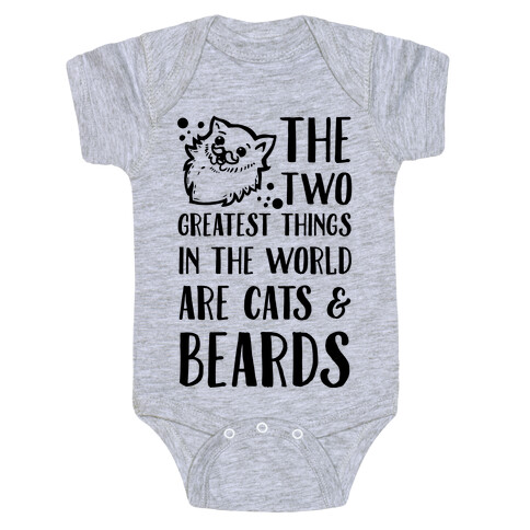 The Two Greatest Things in the World are Beards and Cats Baby One-Piece