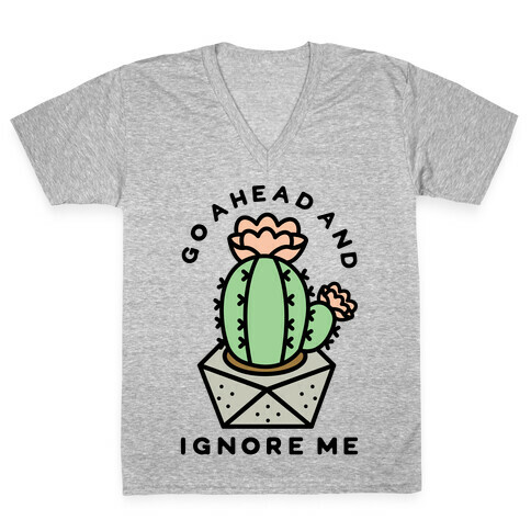Go Ahead and Ignore Me V-Neck Tee Shirt