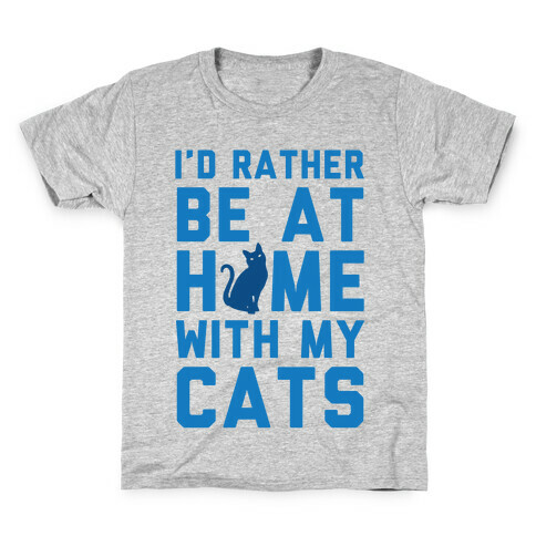 I'd Rather Be At Home With My Cats Kids T-Shirt