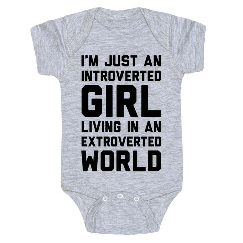 I'm Just An Introverted Girl In An Extroverted World Baby One-Piece